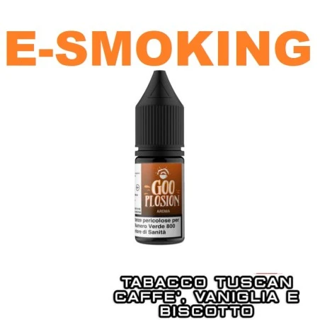 GOO PLOSION I MAGNIFICI AROMA 10 ML TNT VAPE VANIGLIA BISCOTTO CAFFÈ TABACCO TUSCAN