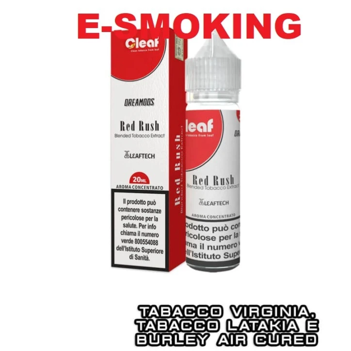 RED RUSH CLEAF AROMA 20 ML DREAMODS TABACCO VIRGINIA TABACCO BURLEY TABACCO LATAKIA