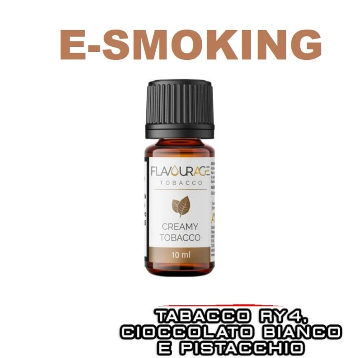 CREAMY TOBACCO AROMA CONCENTRATO 10 ML FLAVOURAGE TABACCO RY4 CIOCCOLATO BIANCO PISTACCHIO