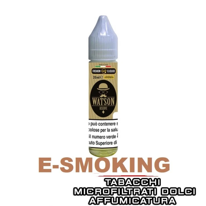 WATSON RESERVE AROMA SHOT 20ML FASHION VAPE TABACCHI PREGIATI MICROFILTRATI AFFUMICATI