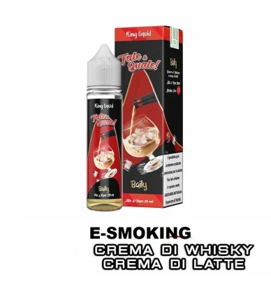 Tale & Quale BAILY King Liquid 20ml | Mix&Vape KING LIQUID 1 - E-Smoking di Fiacco Marco 