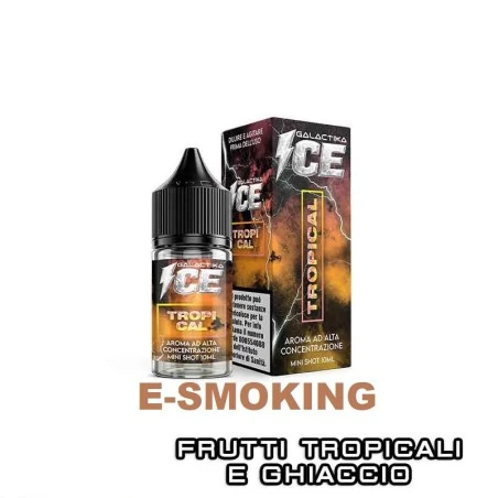 TROPICAL ICE Aroma Mini Shot 10 ml in 30 ml GALACTIKA ICE Frutti Tropicali Ghiaccio GALACTIKA 1 - E-Smoking di Fiacco Marco 