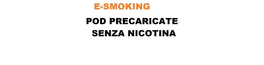 KIT E POD PRECARICATA SENZA NICOTINA