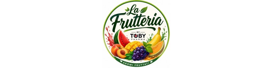 La Frutteria by Toby Pharma | Aromi Fruttati per Sigaretta Elettronica